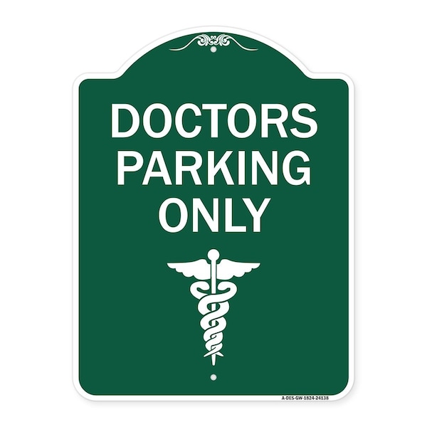 Signmission Designer Series Sign-Doctor Parking Only, Green & White Aluminum Sign, 18" x 24", GW-1824-24138 A-DES-GW-1824-24138 - main